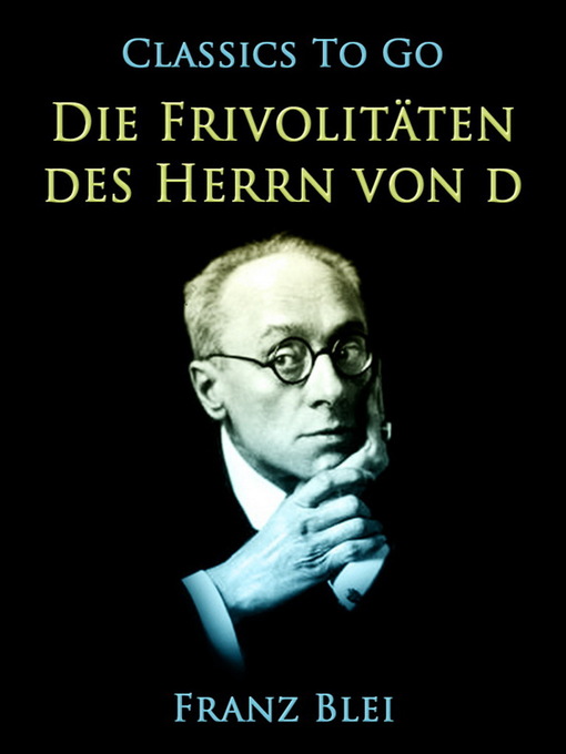 Title details for Die Frivolitäten des Herrn von D. by Franz Blei - Available